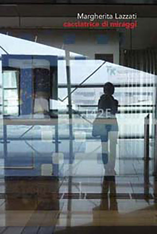 Margherita Lazzati | Cacciatrice di miraggi